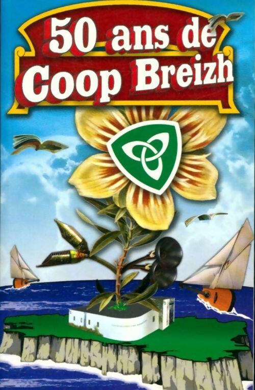 Livrenpoche : Coop Breizh. 50 ans au coeur de la culture bretonne 1957 - Yann Goasdoué - Livre