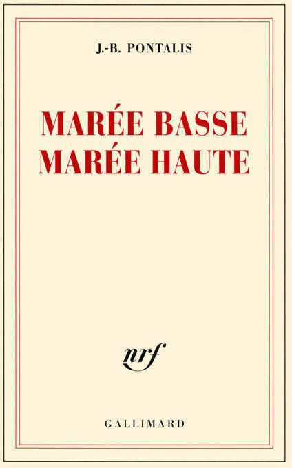 Livrenpoche : Marée basse, marée haute - Jean-Bernard Pontalis - Livre