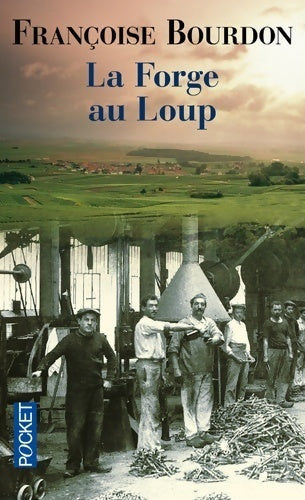 Livrenpoche : La forge au Loup - Françoise Bourdon - Livre
