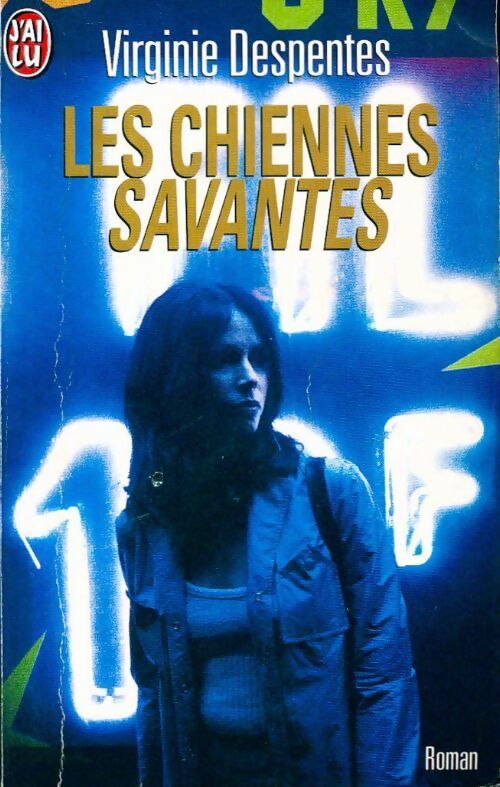 Livrenpoche : Les chiennes savantes - Virginie Despentes - Livre