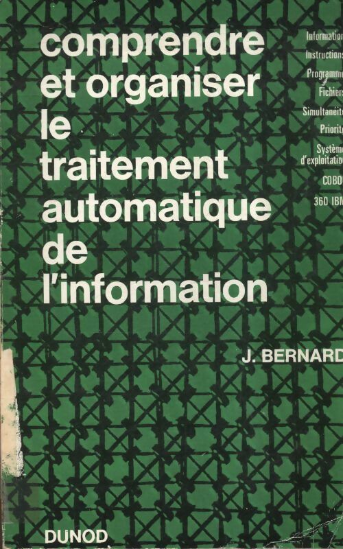 Livrenpoche : Comprendre et organiser le traitement automatique de l'information - J. Bernard - Livre