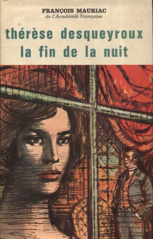 Livrenpoche : Thérèse Desqueroux / La fin de la nuit - François Mauriac - Livre