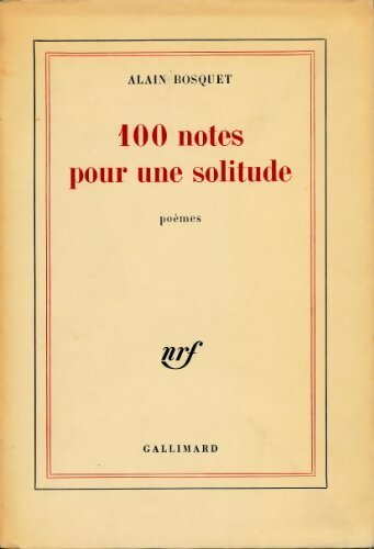 Livrenpoche : 100 notes pour une solitude - Alain Bosquet - Livre