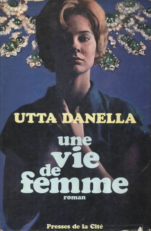 Livrenpoche : Une vie de femme - Utta Danella - Livre