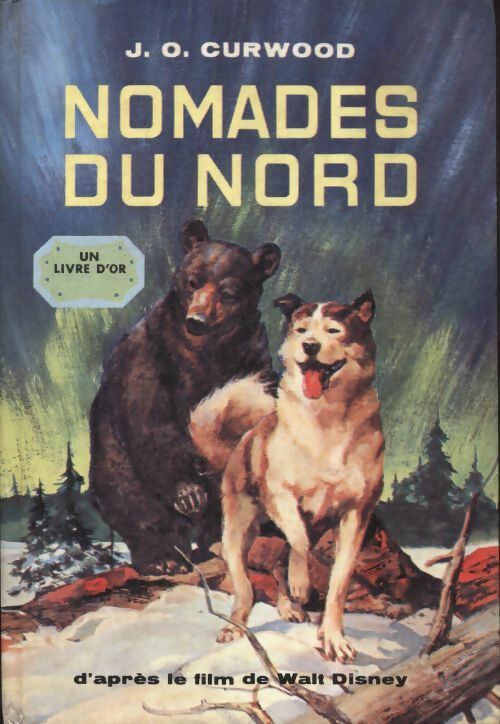 Livrenpoche : Nomades du nord - James Oliver Curwood - Livre