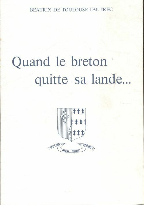Livrenpoche : Quand le breton quitte sa lande - Béatrix De Toulouse-Lautrec - Livre