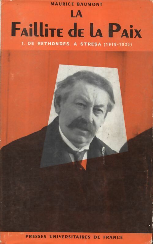 Livrenpoche : La faillite de la paix Tome I : De Rehondes à Stresa - Maurice Baumont - Livre