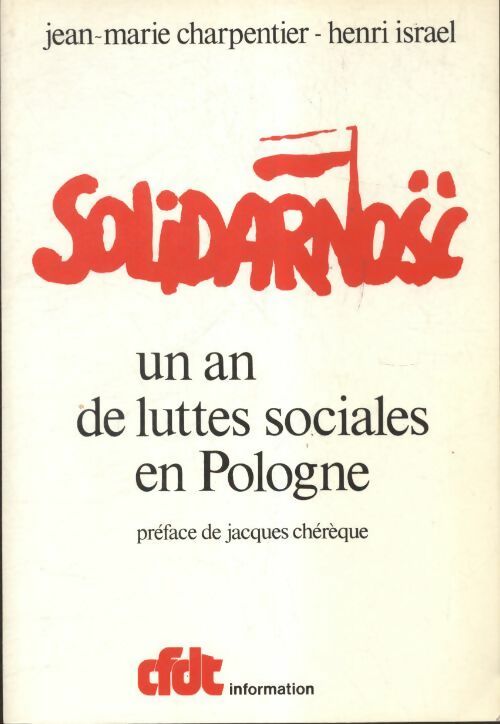 Livrenpoche : Solidarnosc : Un an de luttes sociales en Pologne - Jean-Marie Charpentier - Livre