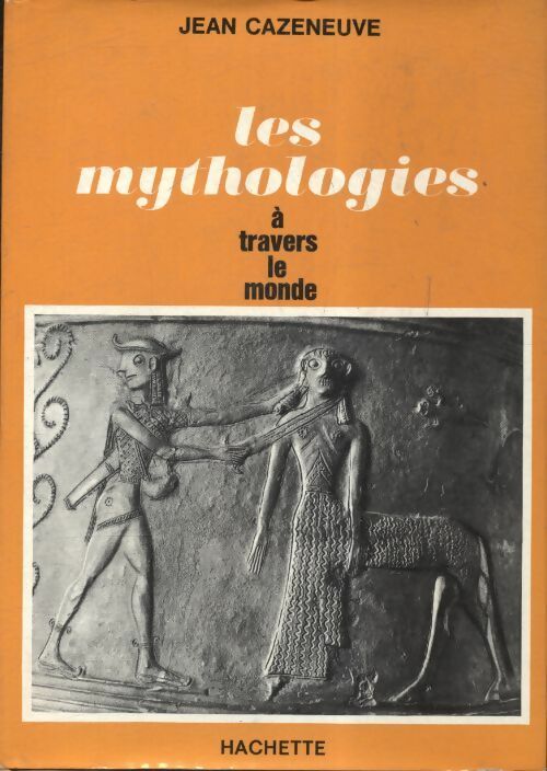 Livrenpoche : Les mythologies à travers le monde - Jean Cazeneuve - Livre