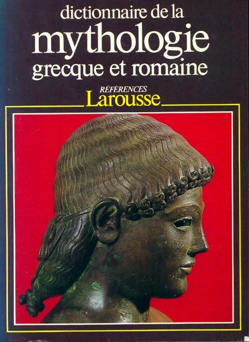 Livrenpoche : Dictionnaire de la mythologie grecque et romaine - Joël Schmidt - Livre