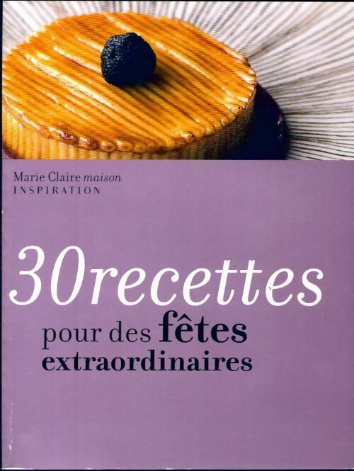 Livrenpoche : 30 recettes pour des fêtes extraordinaires - Collectif - Livre