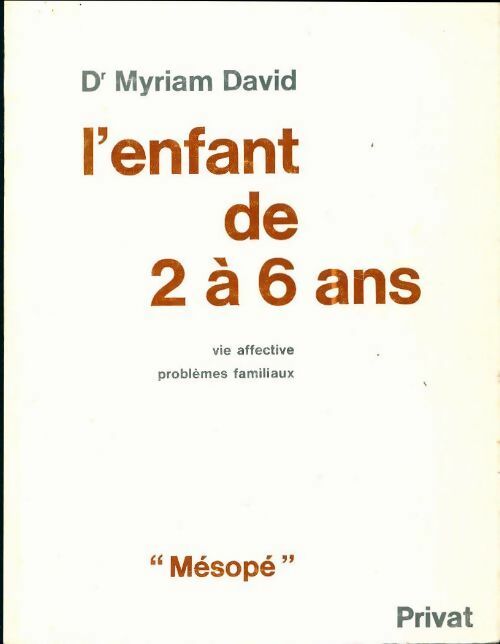 Livrenpoche : L'enfant de 2 à 6 ans - Myriam David - Livre