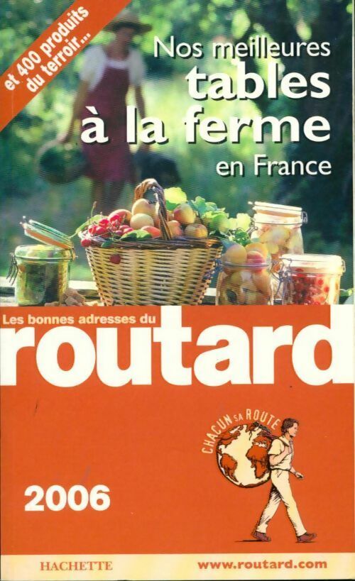 Livrenpoche : Nos meilleures tables à la ferme en France 2006 - Collectif - Livre