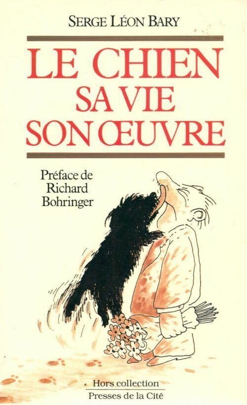 Livrenpoche : Le chien, sa vie, son oeuvre - Serge Léon Bary - Livre