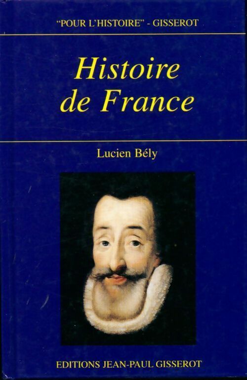 Livrenpoche : Histoire de France - Lucien Bély - Livre