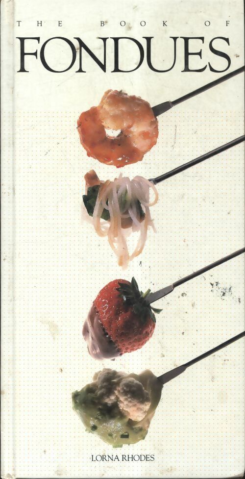 Livrenpoche : The Book of fondues - Lorna Rhodes - Livre