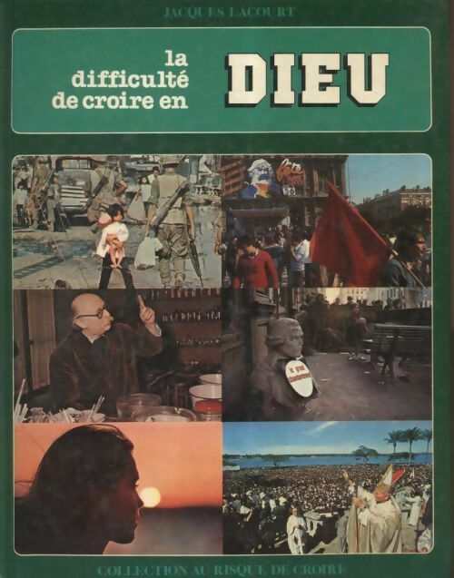Livrenpoche : Au risque de croire Tome III : La difficulté de croire en Dieu - Jacques Lacourt - Livre