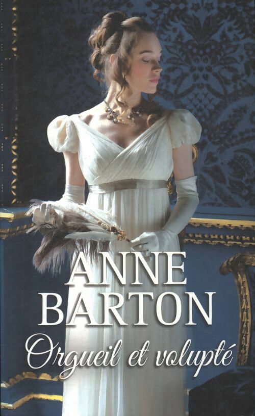 Livrenpoche : Orgueil et volupté - Anne Barton - Livre