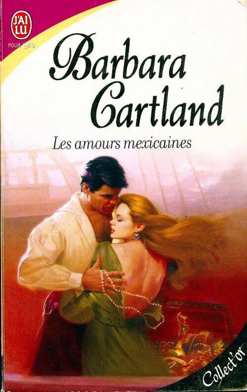 Les amours mexicaines - Barbara Cartland - Livre