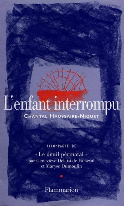 Livrenpoche : L'enfant interrompu - Chantal Haussaire-Niquet - Livre