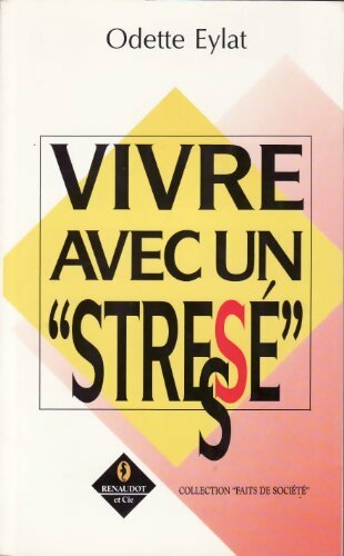 Livrenpoche : Vivre avec un stressé - Odette Eylat - Livre