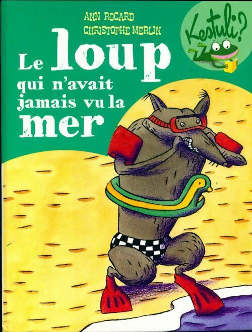 Livrenpoche : Le loup qui n'avait jamais vu la mer - Ann Rocard - Livre