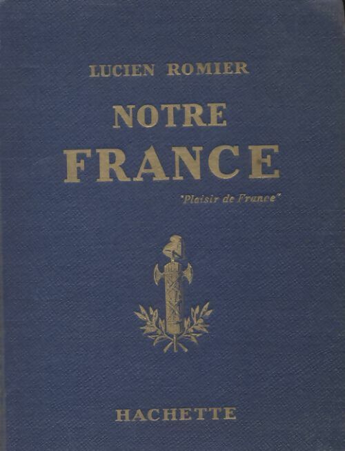 Livrenpoche : Notre France - Lucien Romier - Livre