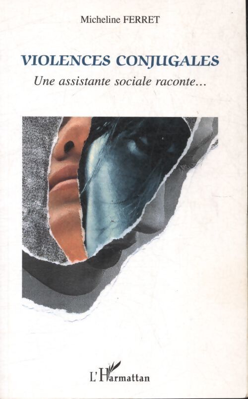 Livrenpoche : Violences conjugales : Une assistante sociale raconte - Micheline Ferret - Livre