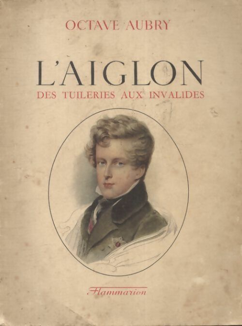 Livrenpoche : L'aiglon des Tuileries aux Invalides - Octave Aubry - Livre