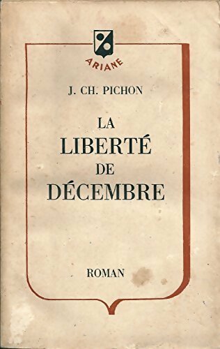 Livrenpoche : La liberté de décembre - Jean-Charles Pichon - Livre