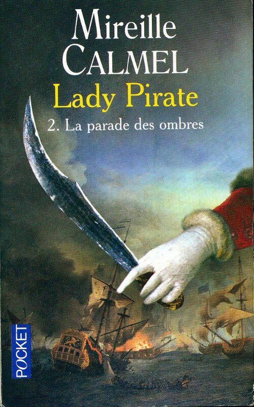 Livrenpoche : Lady Pirate Tome II : La parade des ombres - Mireille Calmel - Livre