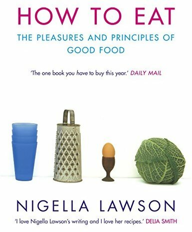 Livrenpoche : How to eat : The pleasures and principles of good food - Nigella Lawson - Livre