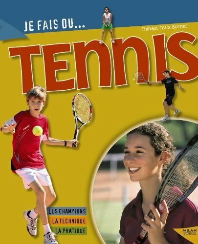 Livrenpoche : Je fais du tennis - Thibaut Fraix-Burnet - Livre