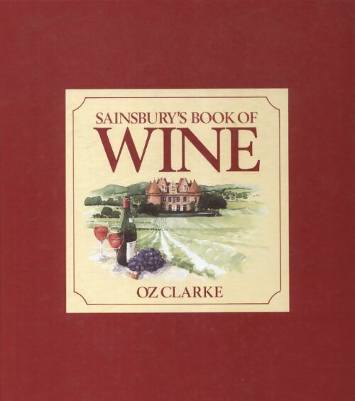 Livrenpoche : Sainsbury's book of wine - Oz Clarke - Livre