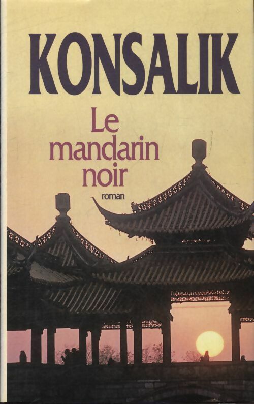 Livrenpoche : Le mandarin noir - Heinz G. Konsalik - Livre