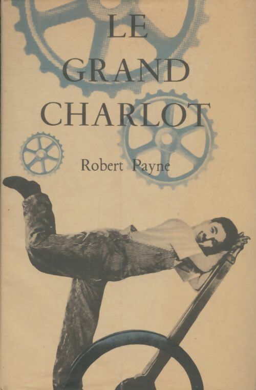 Livrenpoche : Le grand charlot - Robert Payne - Livre