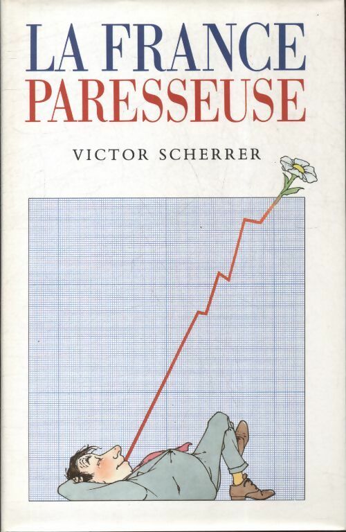 Livrenpoche : La France paresseuse - Victor Scherrer - Livre