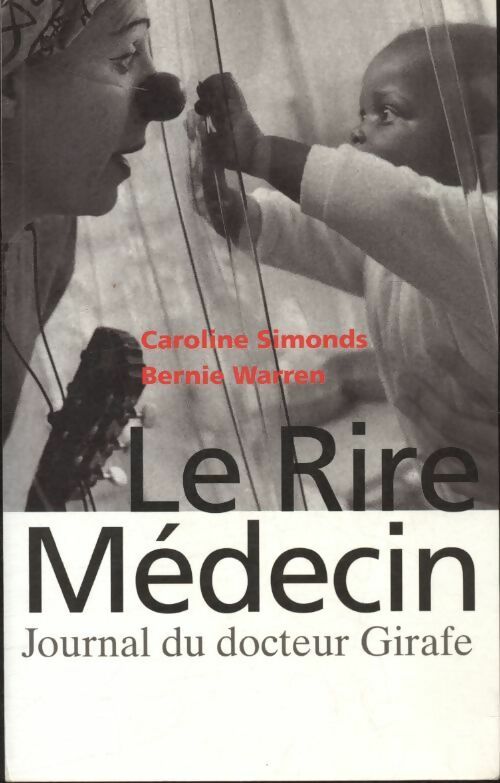 Livrenpoche : Le rire médecin, journal du docteur girafe - Caroline Simonds - Livre