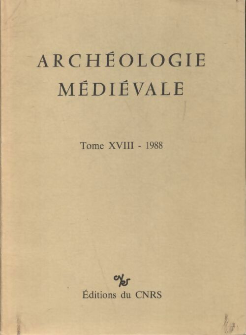 Livrenpoche : Archéologiques médiévales Tome XVIII : 1988 - Collectif - Livre