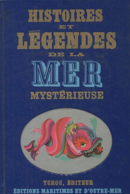 Livrenpoche : Histoires et légendes de la mer mystérieuse - Bernard Heuvelmans - Livre