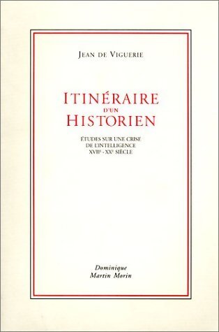 Itinéraire d'un historien - Jean De Viguerie - Livre