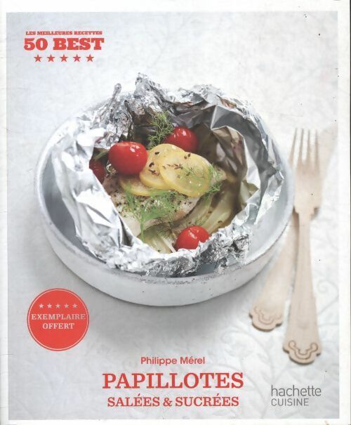 Livrenpoche : Papillotes salées et sucrées - Philippe Mérel - Livre