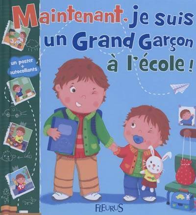 Livrenpoche : Maintenant je suis un grand garçon à l'école ! - Nathalie Bélineau - Livre