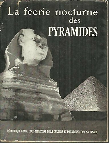 Livrenpoche : La féerie nocturne des pyramides - Gaston Bonheur - Livre