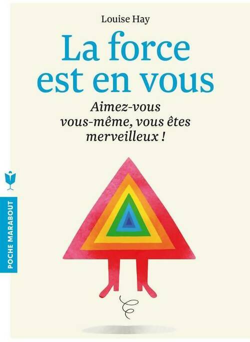 La force est en vous - Louise L. Hay - Livre