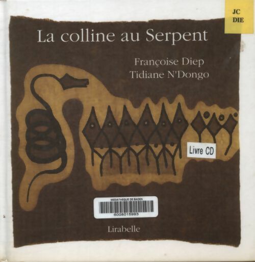 Livrenpoche : La colline aux serpents - Françoise Diep - Livre