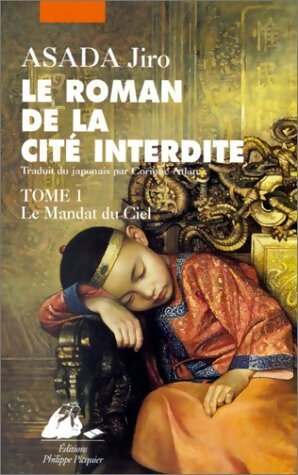 Livrenpoche : Le roman de la cité interdite Tome I : Le mandat du ciel - Jirô Asada - Livre