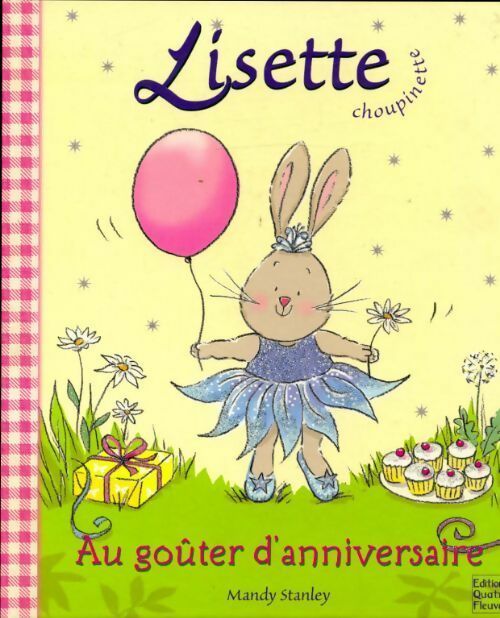 Livrenpoche : Lisette Choupinette au goûter d'anniversaire - Mandy Stanley - Livre