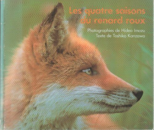 Livrenpoche : Les quatre saisons du renard roux - Imazu Hideo - Livre