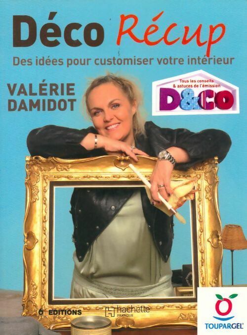Livrenpoche : Déco récup. Des idées pour customiser votre intérieur - Valérie Damidot - Livre